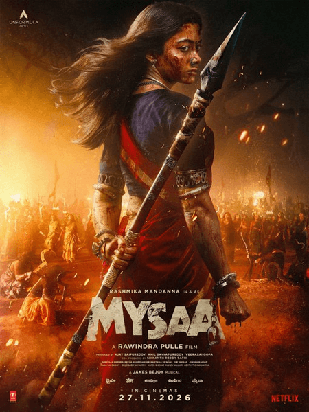 Rashmika Mandanna's 'Mysaa' to hit screens on November 27 this year!